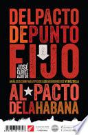 Libro Del pacto de Punto Fijo al Pacto de la Habana