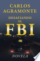 Libro Desafiando Al Fbi