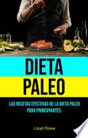 Libro Dieta Paleo: Las Recetas Efectivas De La Dieta Paleo Para Principiantes