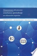Libro Dimensiones Del Proceso Enseñanza Aprendizaje En Educación Superior