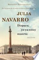 Libro Dispara, yo ya estoy muerto