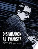 Libro Dispararon al pianista