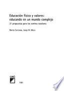 Libro Educación física y valores: educando en un mundo complejo