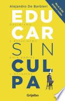 Libro Educar sin culpa