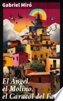 Libro El Ángel, el Molino, el Caracol del Faro