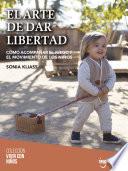 Libro El arte de dar libertad