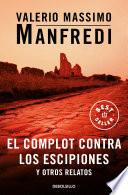 Libro El complot contra los escipiones y otros relatos