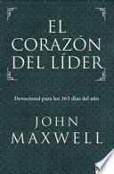 Libro El Corazon del Lider: Devocional Para Los 365 Dias del Ano