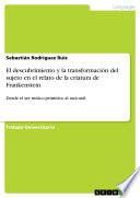 Libro El descubrimiento y la transformación del sujeto en el relato de la criatura de Frankenstein