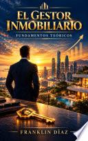 Libro El Gestor Inmobiliario - Fundamentos Teóricos