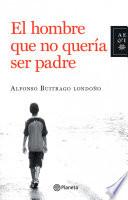 Libro El hombre que no queria ser padre