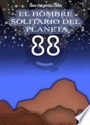 Libro El hombre solitario del planeta 88
