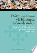 Libro El libro autárquico y la biblioteca nacionalcatólica