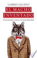 Libro El macho inventado