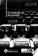 Libro El método en discusión. Cátedra Doctoral 8