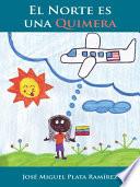 Libro El Norte es una Quimera