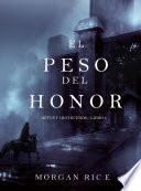 Libro El Peso del Honor (Reyes y HechicerosLibro 3)