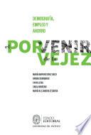 Libro El porvenir de la vejez: demografía, empleo y ahorro