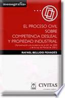 Libro El proceso civil sobre competencia desleal y propiedad industrial