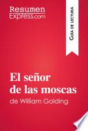 Libro El señor de las moscas de William Golding (Guía de lectura)