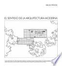 Libro El sentido de la arquitectura moderna