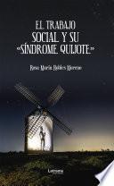 Libro El trabajo social y su "Síndrome Quijote"