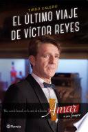 Libro El último viaje de Víctor Reyes