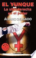 Libro El Yunque. La Ultraderecha En El Poder