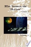 Libro En busca de "Arus"