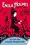 Libro Enola Holmes 1 - El caso del marqués desaparecido