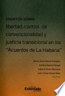 Libro Ensayos sobre Libertad, control de convencionalidad y justicia transicional en los "Acuerdos de la Habana"