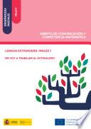 Libro Enseñanzas iniciales: Nivel I. Ámbito de Comunicación y Competencia Matemática. Lengua extranjera. Inglés 1. Me voy a trabajar al extranjero