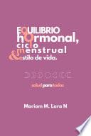 Libro Equilibrio hormonal, ciclo menstrual y estilo de vida