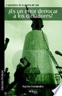 Libro Es Un Error Derrocar a Los Dictadores? a Propssito de La Guerra de Irak