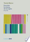 Libro Escuchar la música de los siglos XX y XXI