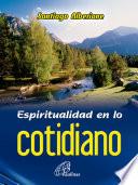 Libro Espiritualidad en lo cotidiano