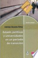 Libro Estado, políticas y universidades en un periodo de transición