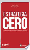 Libro Estrategia cero: Colpatria innovó para cambiar las costumbres financieras