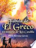 Libro Fábula de El Greco. El misterio de Luis Candilla