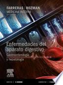 Libro Farreras-Rozman. Medicina Interna. Enfermedades del aparato digestivo. Gastroenterología y hepatología