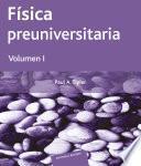 Libro Fisica preuniversitaria. Volumen I