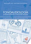 Libro Fonoaudiología: ¿Comunicación para el desarrollo humano?