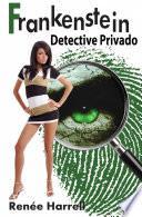 Libro Frankenstein, Detective Privado