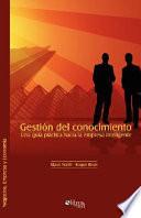 Libro Gestión del conocimiento. Una guía práctica hacia la empresa inteligente