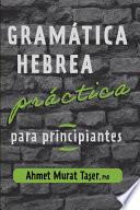Libro Gramática hebrea práctica para principiantes
