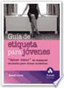 Libro GUÍA DE ETIQUETA PARA JÓVENES