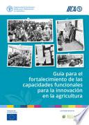 Libro Guía para el fortalecimiento de las capacidades funcionales para la innovación en la agricultura
