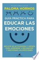 Libro Guía práctica para educar las emociones