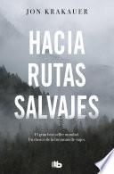 Libro Hacia rutas salvajes