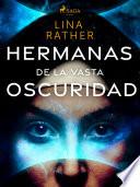 Libro Hermanas de la vasta oscuridad